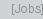 Jobs